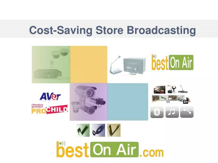 cost saving store broadcasting
