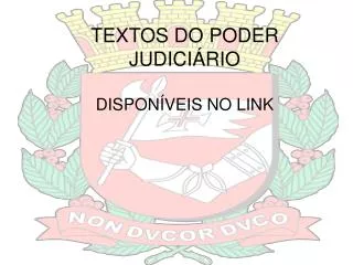 TEXTOS DO PODER JUDICIÁRIO DISPONÍVEIS NO LINK