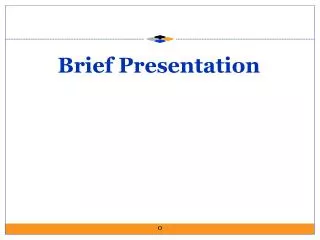 Brief Presentation