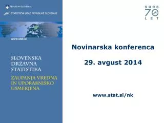 Novinarska konferenca 29. avgust 2014 stat.si/nk