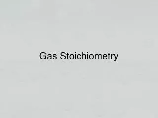 Gas Stoichiometry