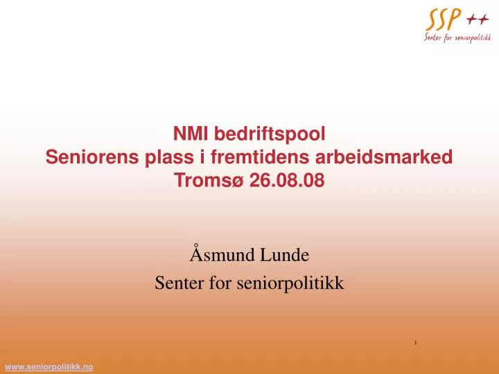 nmi bedriftspool seniorens plass i fremtidens arbeidsmarked troms 26 08 08