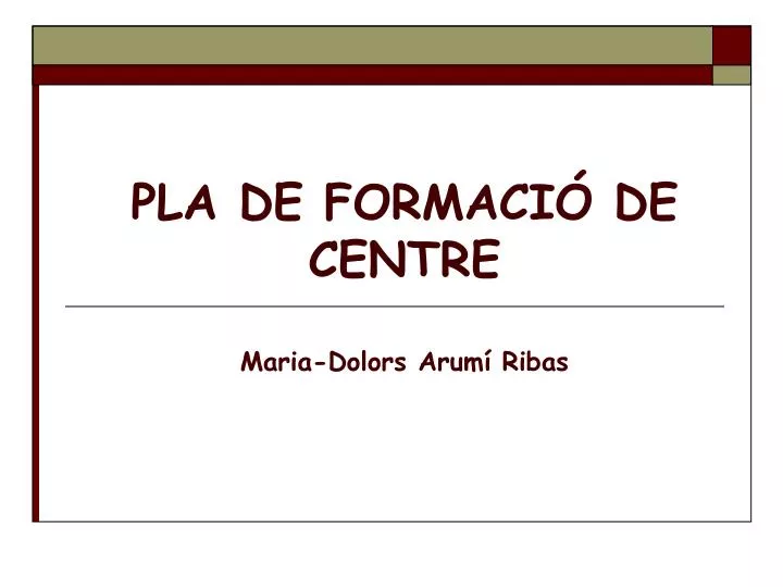 pla de formaci de centre maria dolors arum ribas