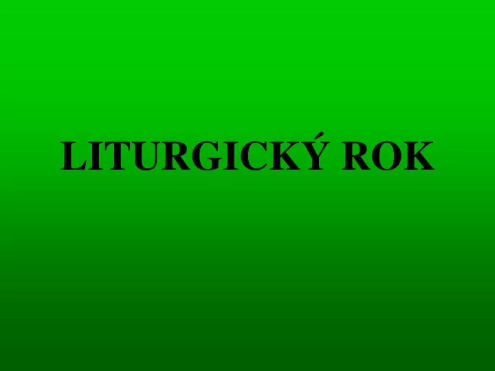 liturgick rok