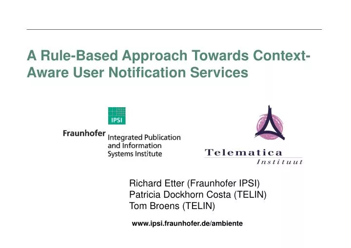 a rule based approach towards context aware user notification services