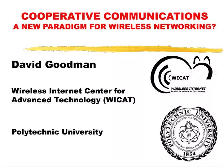 david goodman wireless internet center for advanced technology wicat polytechnic university