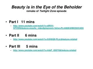 Beauty is in the Eye of the Beholder remake of Twilight Zone episode
