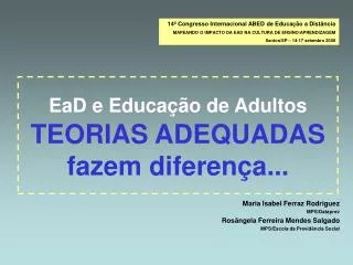 EaD e Educação de Adultos TEORIAS ADEQUADAS fazem diferença...