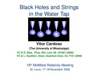 Black Holes and Strings in the Water Tap