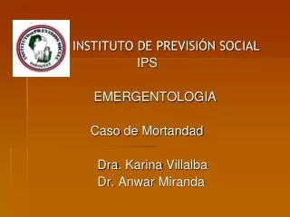 INSTITUTO DE PREVISIÓN SOCIAL IPS EMERGENTOLOGIA