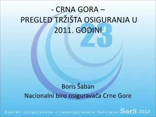 - CRNA GORA – PREGLED TRŽIŠTA OSIGURANJA U 2011. GODINI