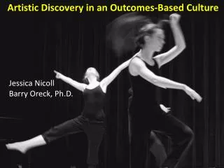 Artistic Discovery in an Outcomes-Based Culture