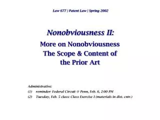 Nonobviousness II: More on Nonobviousness The Scope &amp; Content of the Prior Art