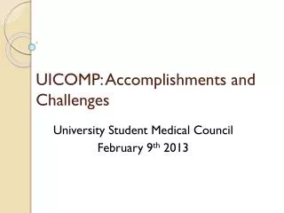 UICOMP: Accomplishments and Challenges