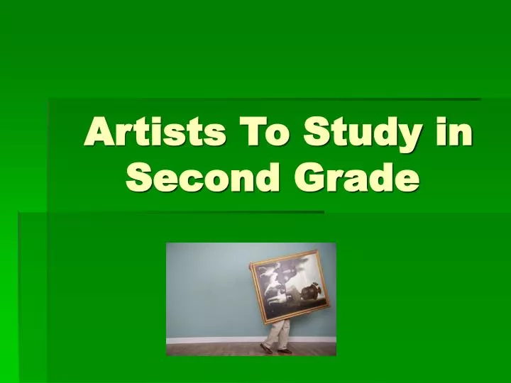 artists to study in second grade