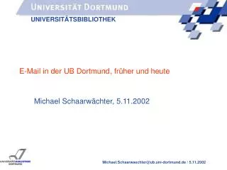 E-Mail in der UB Dortmund	, früher und heute