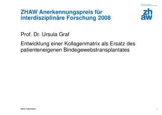 ZHAW Anerkennungspreis für interdisziplinäre Forschung 2008