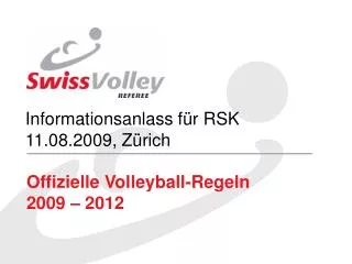 Informationsanlass für RSK 11.08.2009, Zürich