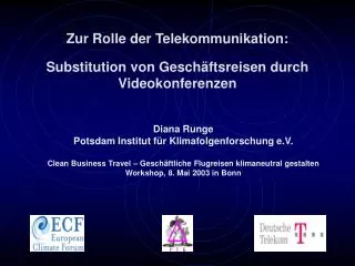 Zur Rolle der Telekommunikation: Substitution von Geschäftsreisen durch Videokonferenzen