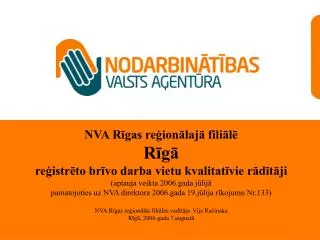 NVA Rīgas reģionālajā filiālē Rīgā reģistrēto brīvo darba vietu kvalitatīvie rādītāji