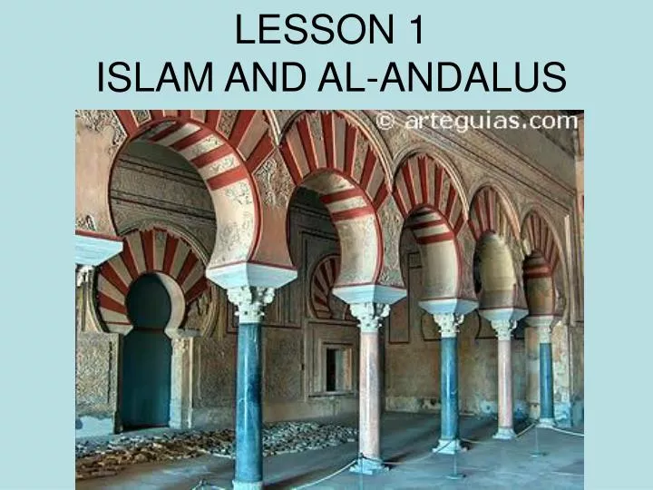lesson 1 islam and al andalus