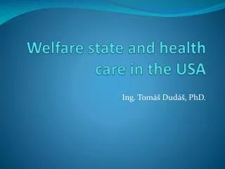 Welfare state and health care in the USA