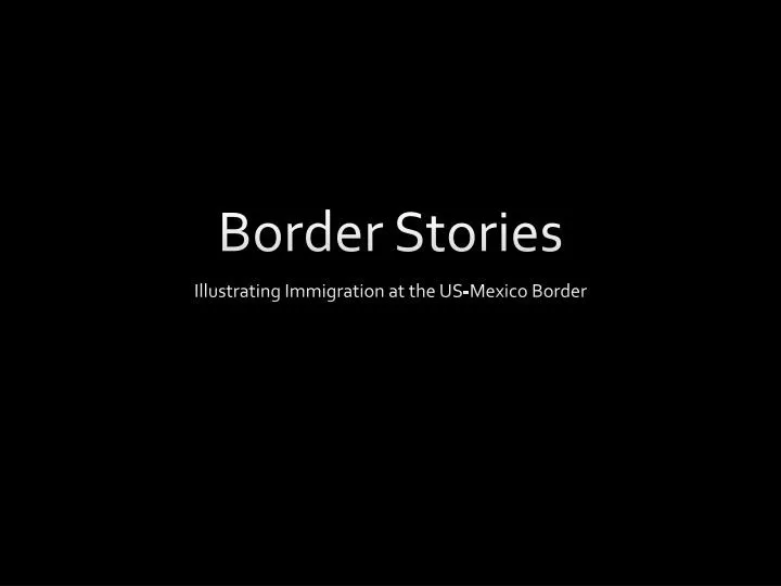 border stories