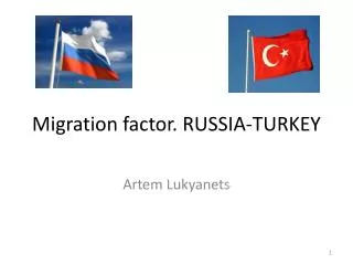 Migration factor. RUSSIA-TURKEY
