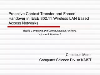 Proactive Context Transfer and Forced Handover in IEEE 802.11 Wireless LAN Based Access Networks