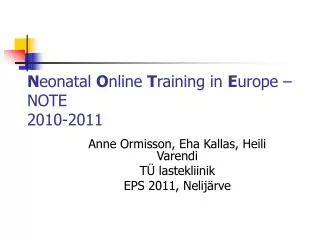 N eonatal O nline T raining in E urope – NOTE 2010-2011