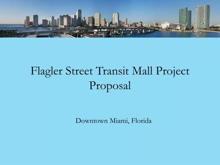flagler street transit mall project proposal