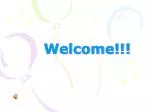 Welcome!!! - slide 1