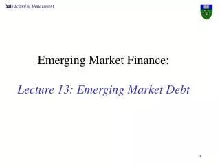 Emerging Market Finance: Lecture 13: Emerging Market Debt