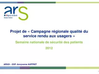 Projet de « Campagne régionale qualité du service rendu aux usagers »