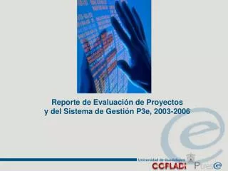 Reporte de Evaluación de Proyectos y del Sistema de Gestión P3e, 2003-2006