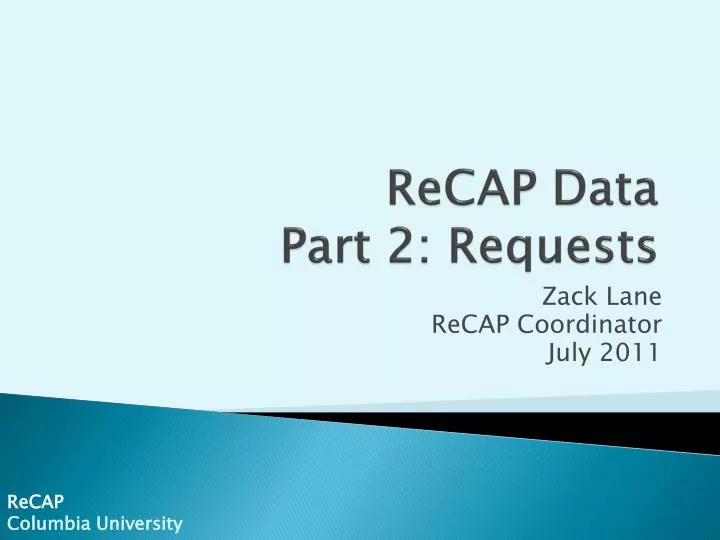 recap data part 2 requests