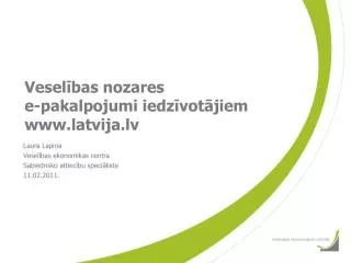 Veselības nozares e-pakalpojumi iedzīvotājiem latvija.lv