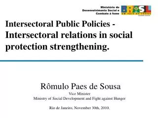 Intersectoral Public Policies - Intersectoral relations in social protection strengthening.