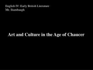 Art and Culture in the Age of Chaucer