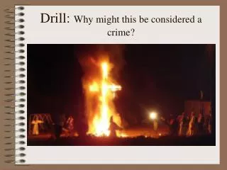 Drill: Why might this be considered a crime?