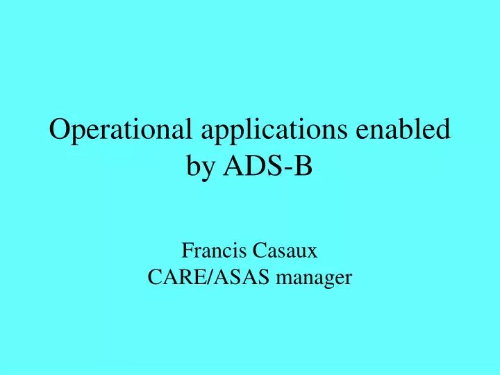 operational applications enabled by ads b