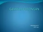 GAMBAR POTONGAN - slide 1