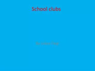 School clubs