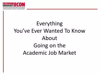Everything You’ve Ever Wanted To Know About Going on the Academic Job Market