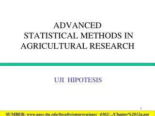 ADVANCED STATISTICAL METHODS IN AGRICULTURAL RESEARCH