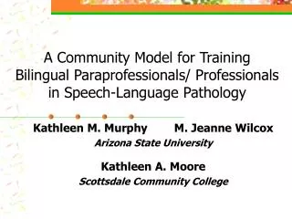 Kathleen M. Murphy M. Jeanne Wilcox Arizona State University Kathleen A. Moore