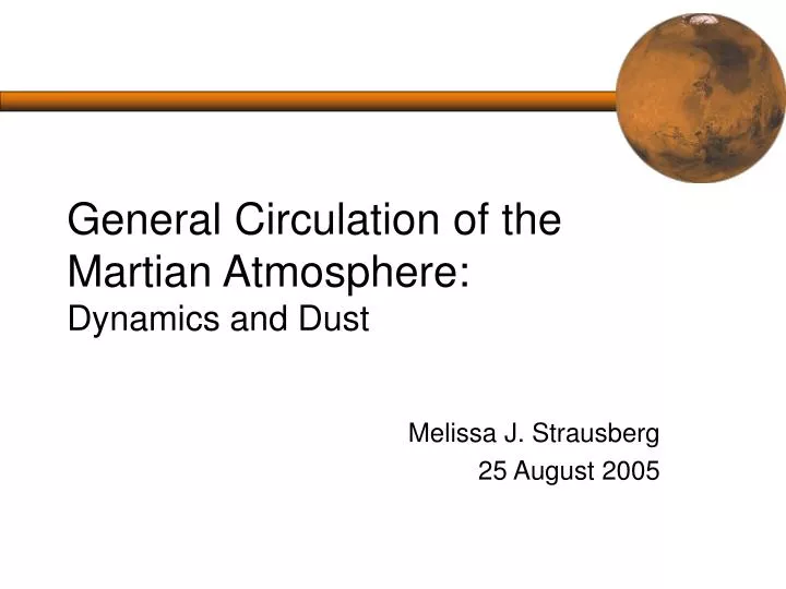 general circulation of the martian atmosphere dynamics and dust