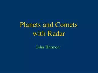 Planets and Comets with Radar