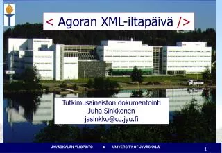 &lt; Agoran XML-iltapäivä /&gt;