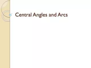 Central Angles and Arcs